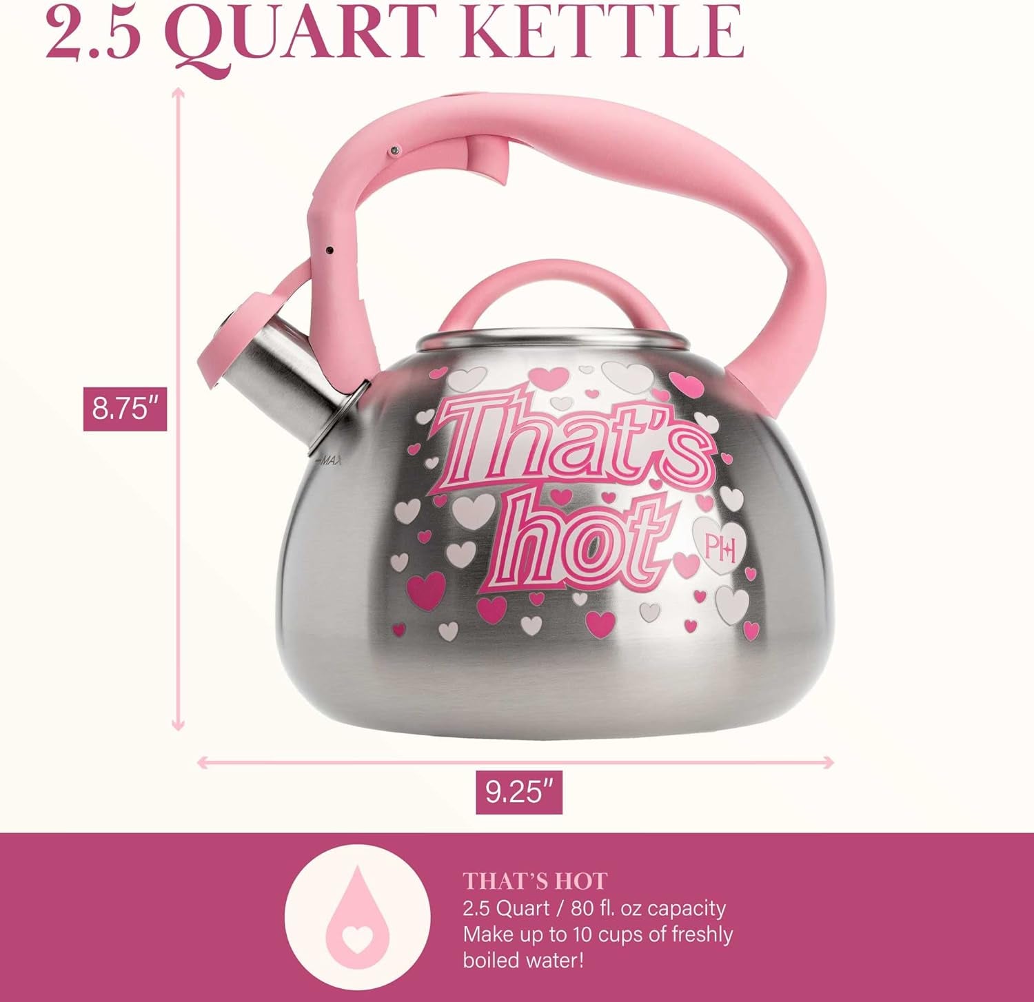 Paris Hilton Whistling Stovetop Tea Kettle, Stainless Steel with Color Changing "That'S Hot" Heat Indicator Design, Soft Touch Handle, 2.5-Quart, Pink